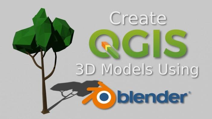 How to Create 3D Objects for QGIS in Blender
