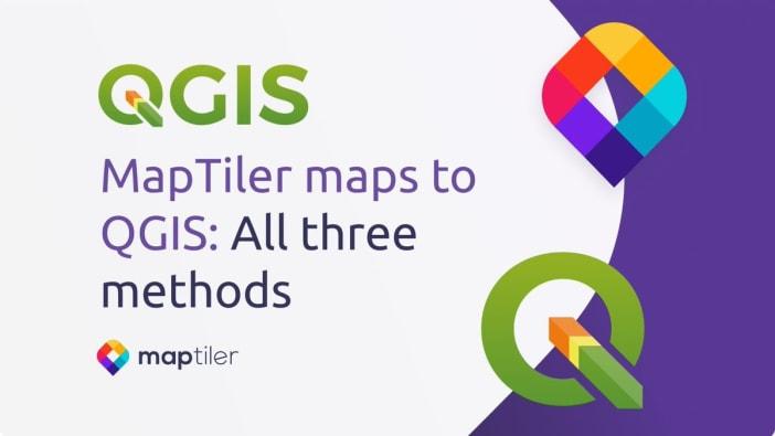 MapTiler Maps to QGIS: All Three Methods