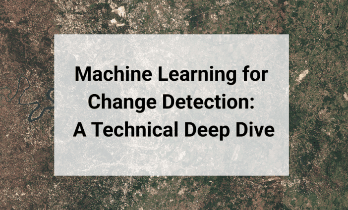 How to Detect Land Cover Changes Using Machine Learning